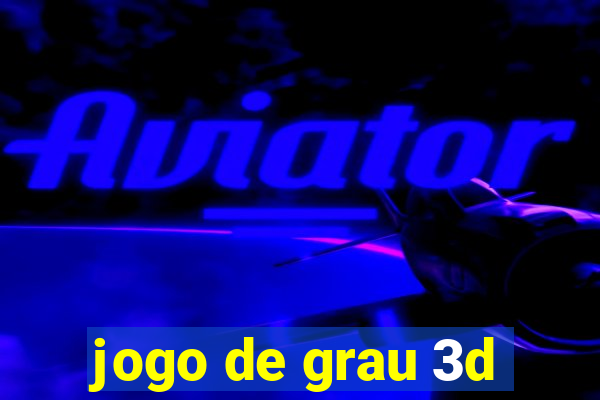 jogo de grau 3d